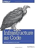 Infrastructure as Code: Managing Servers in the Cloud