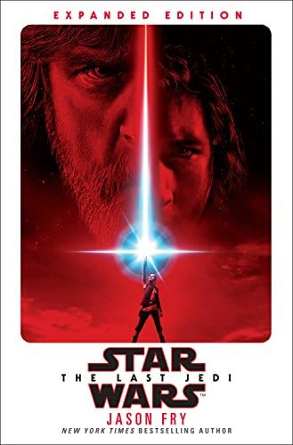 The Last Jedi: Expanded Edition (Star Wars) Hardcover – March 6, 2018