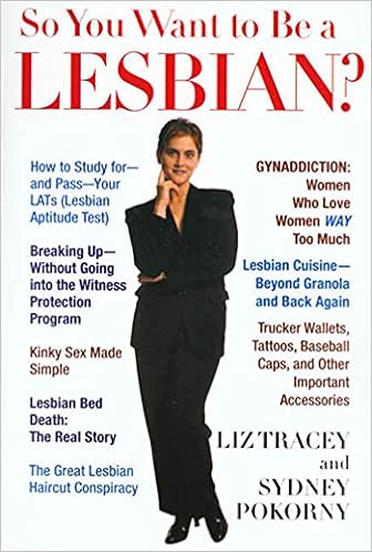 So You Want To Be A Lesbian?: Tracey, Liz, Pokorny, Sydney: 9780312144234:  Amazon.com: Books