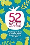 52-Week Meal Planner: The Complete Guide to Planning Menus, Groceries, Recipes, and More by Jessica Levinson MS RDN CDN