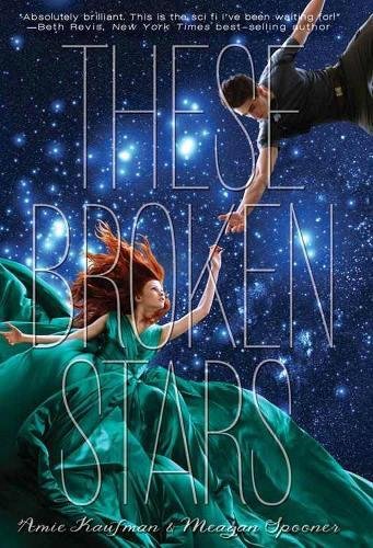 These Broken Stars (Starbound, #1)