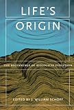 Life's Origin: The Beginnings of Biological Evolution