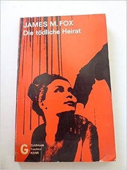 Die Todliche Heirat Amazon De James M Fox Alexandra Baumrucker - 