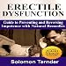 Erectile Dysfunction: How to Use the Miracle Plant to Reverse Impotence: Guide to Preventing and Reversing Impotence with Natural Home Remedies