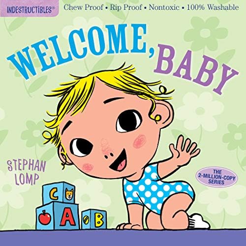 Amy PixtonIndestructibles: Welcome, Baby: Chew Proof · Rip Proof · Nontoxic · 100% Washable (Book for Babies, Newborn Books, Safe to Chew)
