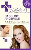 Front cover for the book A Mother by Nature by Caroline Anderson