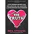 The Truth: An Eye-Opening Odyssey Through Love Addiction, Sex Addiction, and Extraordinary Relationships