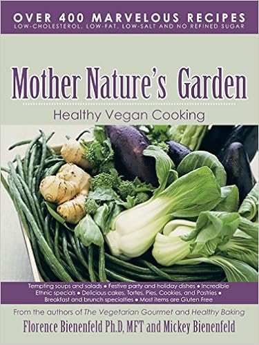 Mother Nature S Garden Healthy Vegan Cooking Florence Bienenfeld