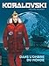 Koralovski, Tome 2 : Dans l'ombre du monde by 