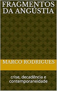 Livro Fragmentos da Angústia: crise, decadência e contemporaneidade