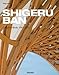Shigeru Ban: Complete Works 1985-2010 by 