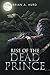 Rise of the Dead Prince