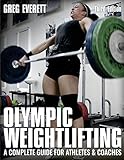 Olympic Weightlifting: A Complete Guide for Athletes & Coaches
