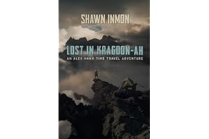 Lost in Kragdon-ah: An Alex Hawk Time Travel Adventure