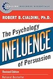 Influence: The Psychology of Persuasion