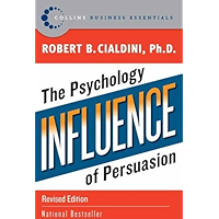 Influence: The Psychology of Persuasion (Collins Business Essentials)