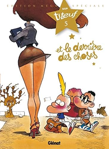 Download Titeuf - Spécial Titeuf le film - Tome 05: Et le derrière des choses PDF