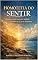 Livro HOMOTETIA DO SENTIR: ´´Quando o sentir encontra medida, a existência se torna habitável.``