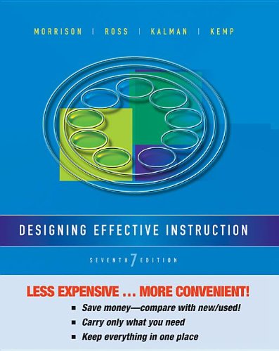 Designing Effective Instruction, by Gary R. Morrison