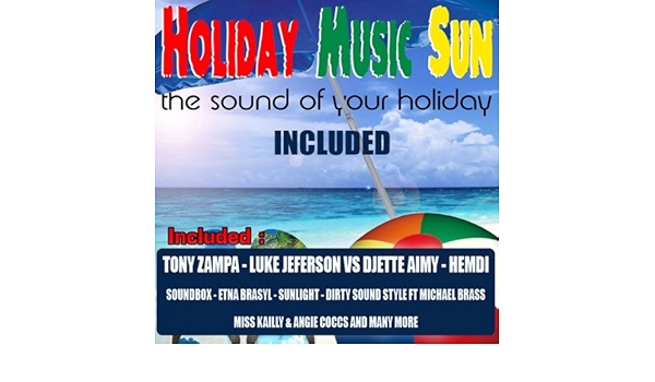 Holiday Music Sun The Sound Of Your Holiday By Various Artists On Amazon Music Amazon Com