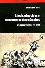 Shoah, génocides et concurrence des mémoires