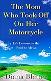 The Mom Who Took Off On Her Motorcycle