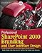 Professional SharePoint 2010 Branding and User Interface Design