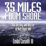 35 Miles from Shore: The Ditching and Rescue of ALM Flight 980