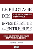 Le pilotage des projets d'investissements de l'entreprise (French Edition) by 