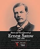 Diaries and Travel Journals of Ernest Satow (1861-1926): Volume 1 (1861-72): China and Japan by 