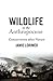 Wildlife in the Anthropocene: Conservation after Nature
