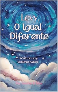 Livro Levy, o Igual Diferente: A vida de Levy, um menino Autista