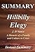 Summary - Hillbilly Elegy: Memoir by J. D. Vance - A Memoir of a Family and Culture in Crisis (Hillbilly Elegy: A Memoir of a Family and Culture in ... Summary - Book, Hardcover, Paperback)