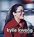 Kylie Kwong: Recipes and Stories