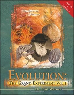 Evolution: The Grand Experiment, by Carl Werner
