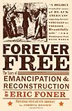 Forever Free: The Story of Emancipation and Reconstruction