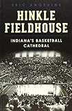 Hinkle Fieldhouse:: Indiana's Basketball Cathedral (Landmarks) by 