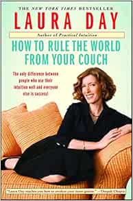 How To Rule The World From Your Couch Laura Day 9781439123584