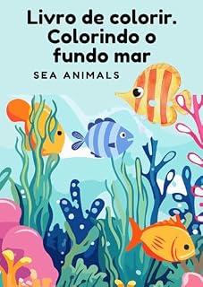 Livro Colorindo o fundo do mar.: Sea Animals