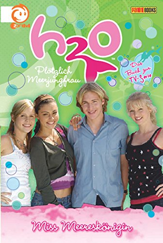 H2O, Band 5 - Miss Meereskönigin: Plötzlich Meerjungfrau (German Edition)