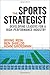 The Sports Strategist: Developing Leaders for a High-Performance Industry