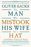 The Man Who Mistook His Wife For A Hat: And Other Clinical Tales