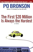 The First $20 Million Is Always the Hardest: A Novel