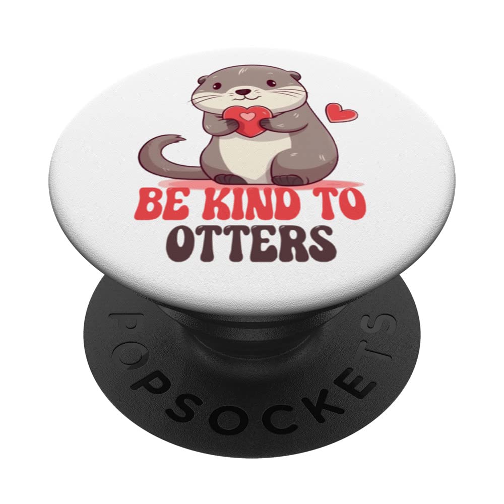 Cartoon Otter Cute Animal Hearts Be Kind To Otters PopSockets Swappable PopGrip