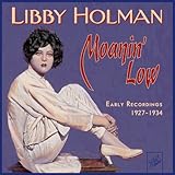 Moanin' Low: Early Recordings 1927-1934