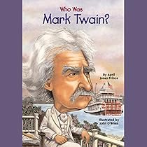 Who Was Mark Twain? Who Was Mark Twain?