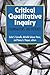 Critical Qualitative Inquiry: Foundations and Futures