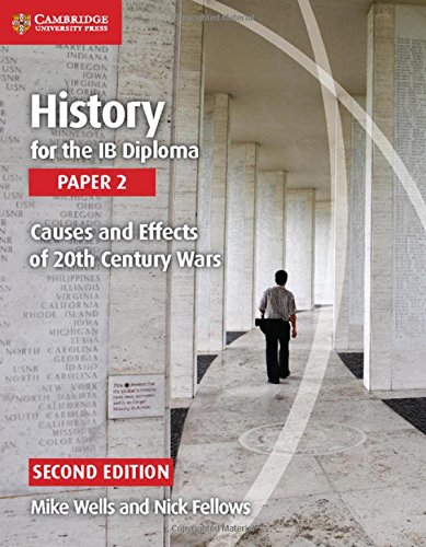 Download History for the IB Diploma Paper 2 Causes and Effects of 20th Century Wars