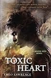 Toxic Heart: A Mystic City Novel (Mystic City Trilogy)
