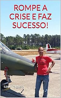 Livro ROMPE A CRISE E FAZ SUCESSO!